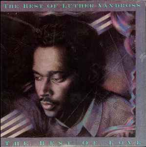Luther Vandross - The Best Of Luther Vandross - The Best Of Love album cover