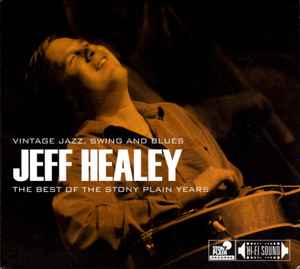 Jeff Healey - The Best Of The Stony Plain Years album cover