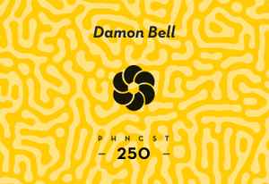 Damon Bell - PHNCST250 album cover