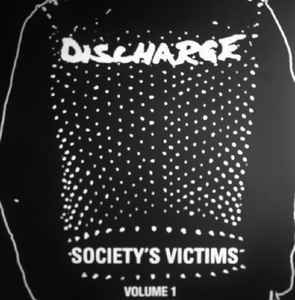 Discharge - Society's Victims, Volume 1 album cover