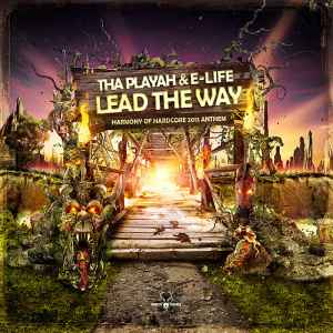 Tha Playah - Lead The Way (Harmony Of Hardcore 2013 Anthem)