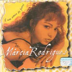 Márcia Rodrigues - É Um Amor De Forró album cover