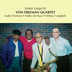 Lester Leaps In - Von Freeman Quartet