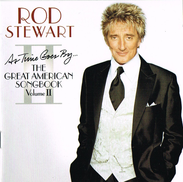 Rod Stewart – As Time Goes By... The Great American Songbook Vol