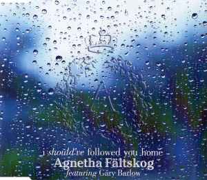 Agnetha Fältskog - I Should've Followed You Home album cover