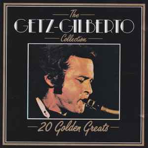 Stan Getz - The Getz/Gilberto Collection - 20 Golden Greats album cover