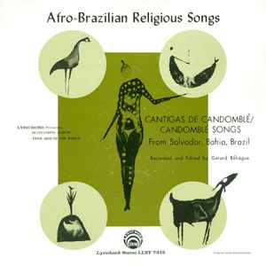 Afro-Brazilian Religious Songs (Cantigas De Candomblé / Candomblé Songs) - Gerard Béhague
