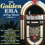 The Golden Era Of Pop Music (Volume 1) (CD) - Discogs