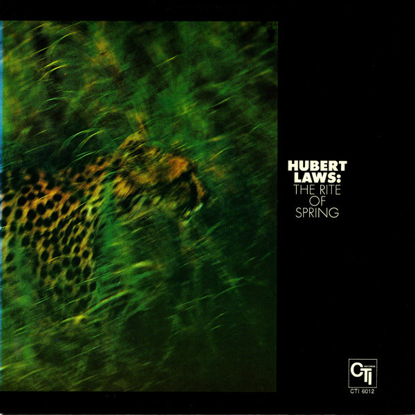 Hubert Laws - The Rite Of Spring | CTI Records (CTI 6012)