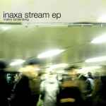 Cover of Inaxa Stream EP, 2004-03-30, File