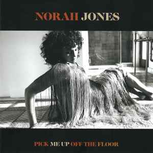 Norah Jones - Pick Me Up Off The Floor album cover