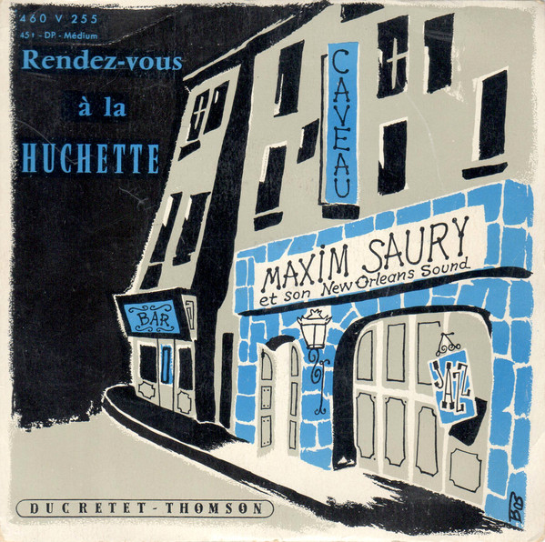 Maxim Saury And His New Orleans Sound – Rendez-Vous A La Huchette (1956,  Vinyl) - Discogs