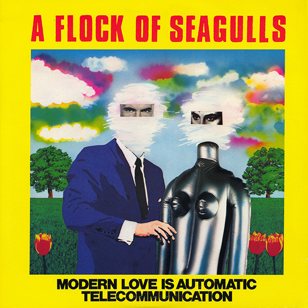 A Flock Of Seagulls - Modern Love Is Automatic | Releases | Discogs