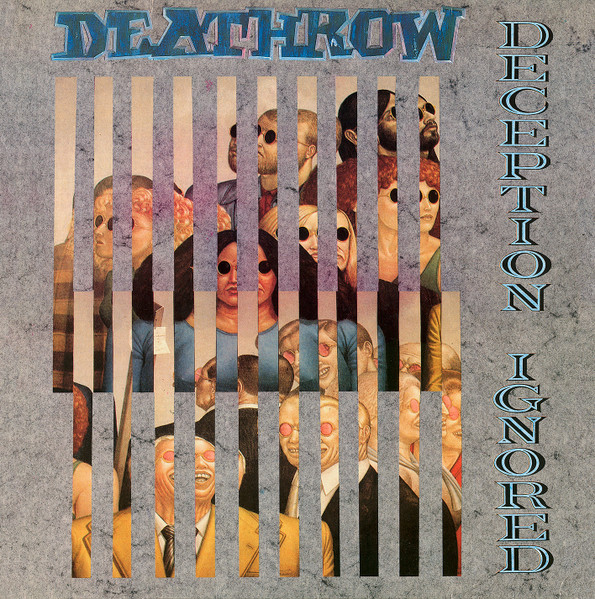 Deathrow - Deception Ignored | Releases | Discogs