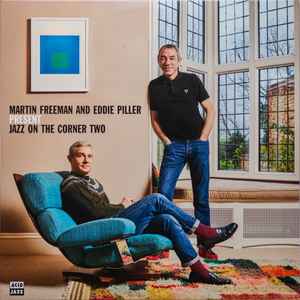 Jazz On The Corner Two - Martin Freeman And Eddie Piller