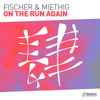 Fischer & Miethig - On The Run Again