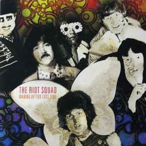 The Riot Squad - Making Up For Lost Time