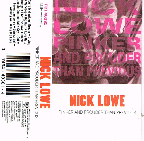 Nick Lowe – Pinker And Prouder Than Previous (1988, Vinyl) - Discogs