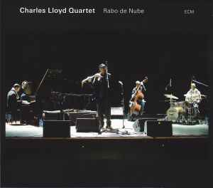 Rabo De Nube - Charles Lloyd Quartet