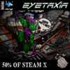Eyetaxia - 50% Of Steam​-​X