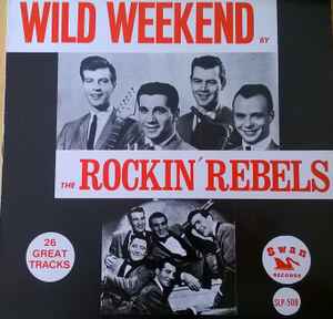 The Rockin' Rebels – Wild Weekend (Vinyl) - Discogs