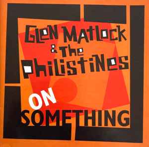 Glen Matlock & The Philistines - On Something