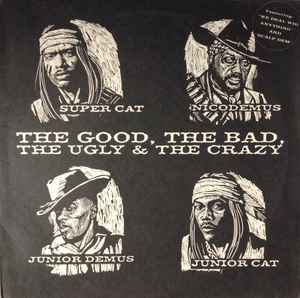 Super Cat (2) - The Good, The Bad, The Ugly & The Crazy