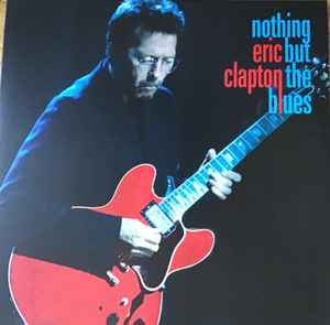 Eric Clapton - Nothing But The Blues album cover
