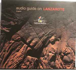 Audio Guide On Lanzarote (CD) - Discogs