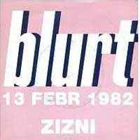 Blurt - 13 Febr 1982 Zizni album cover