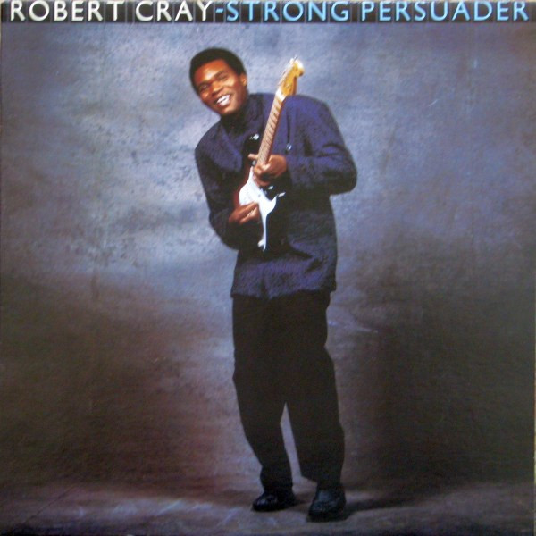 Robert Cray - Strong Persuader | Mercury (830 568-1) - main