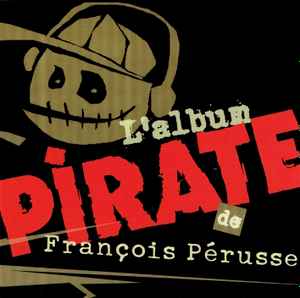 L'Album Pirate - François Pérusse