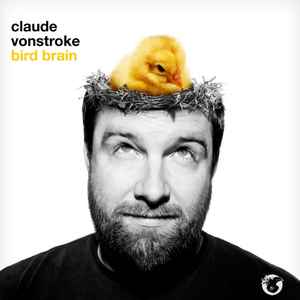 Bird Brain - Claude VonStroke