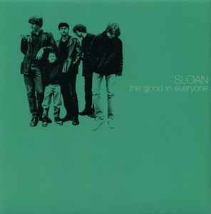 Sloan (2) - The Good In Everyone