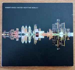 Robert Hood - Motor: Nighttime World 3