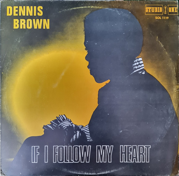 Dennis Brown - If I Follow My Heart | Releases | Discogs