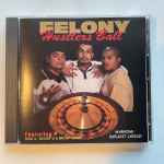 Felony – Hustlers Ball (CD) - Discogs