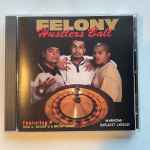 Felony – Hustlers Ball (1997, CD) - Discogs