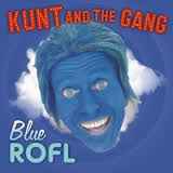 Kunt And The Gang - Blue ROFL