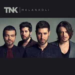 TNK (3) - Melankoli Album-Cover