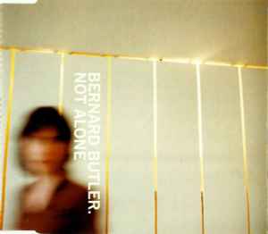 Bernard Butler - Not Alone | Releases | Discogs