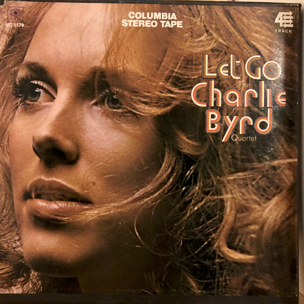 last ned album The Charlie Byrd Quartet - Let Go