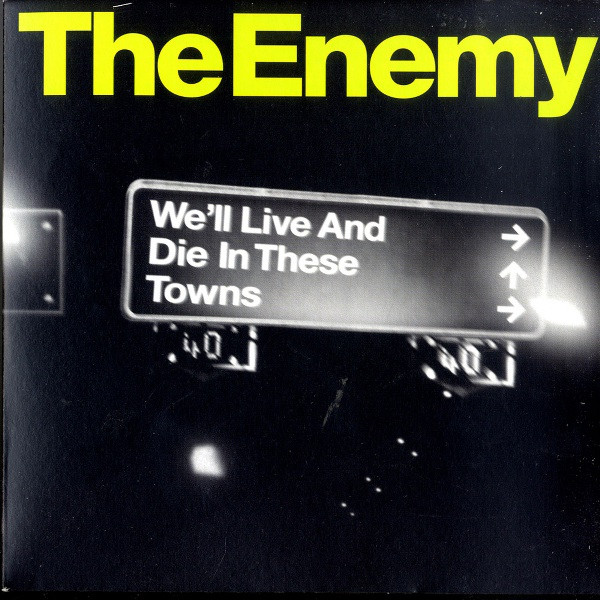 The Enemy - We'll Live And Die In These Towns | Releases | Discogs