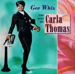 Cover of Gee Whiz: The Best Of Carla Thomas, , CD