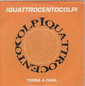 Iquattrocentocolpi – Torna A Casa (Versione Radio) (2002, Cardsleeve, CD) -  Discogs