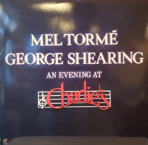 Mel Tormé • George Shearing – An Evening At Charlie's (1984