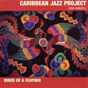 Birds Of A Feather - Caribbean Jazz Project, Dave Samuels