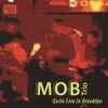 MOB Trio - Quite Live In Brooklyn