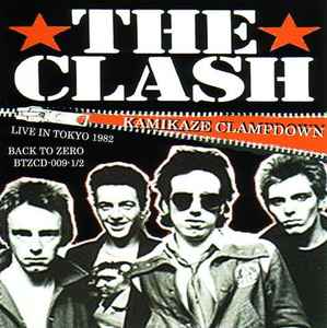 The Clash – Kamikaze Clampdown (Live In Tokyo 1982) (2004, CD