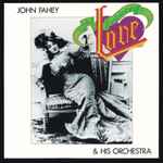 John Fahey & His Orchestra – Old Fashioned Love (1975, Vinyl 